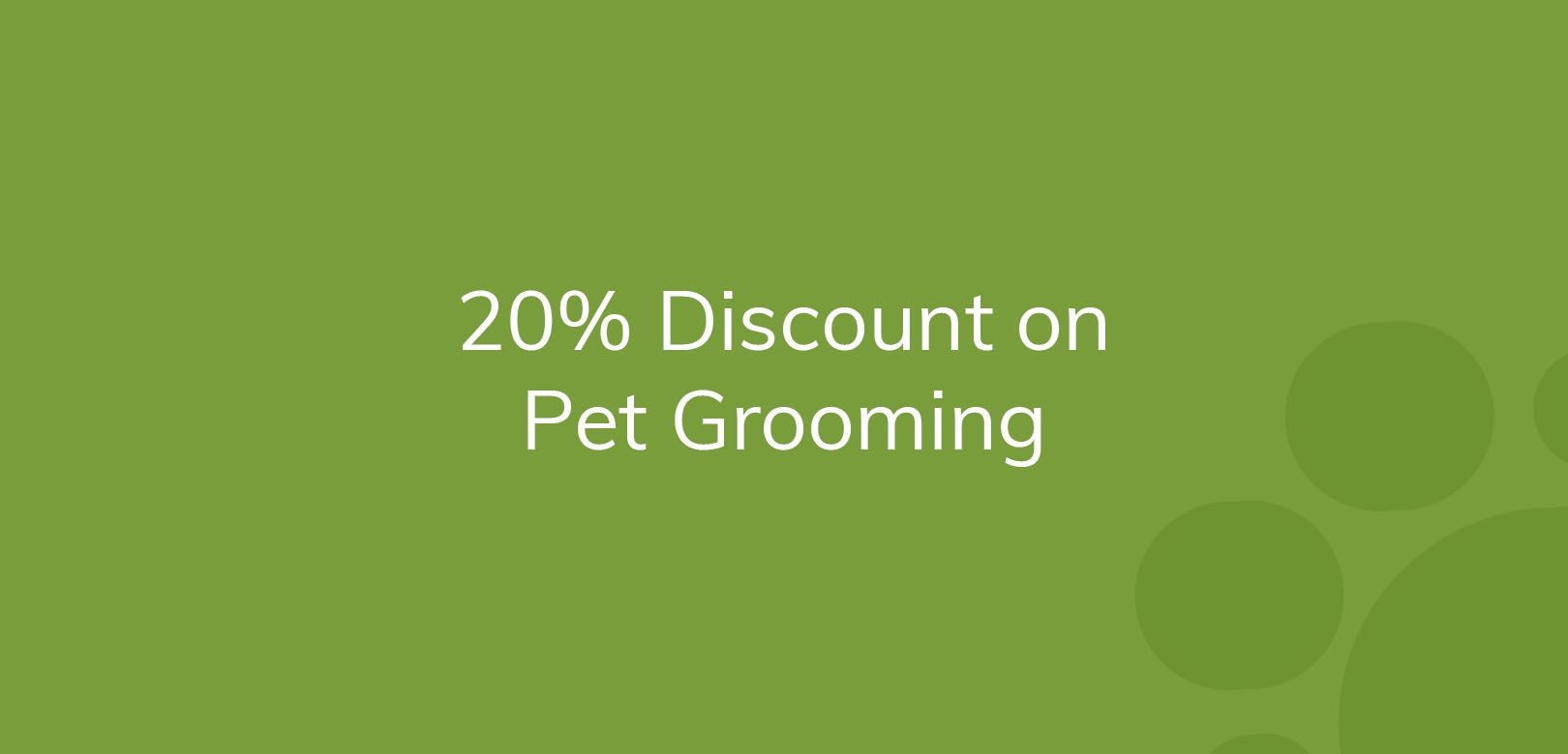 Text stating "20% Discount on Pet Grooming" on a green background.