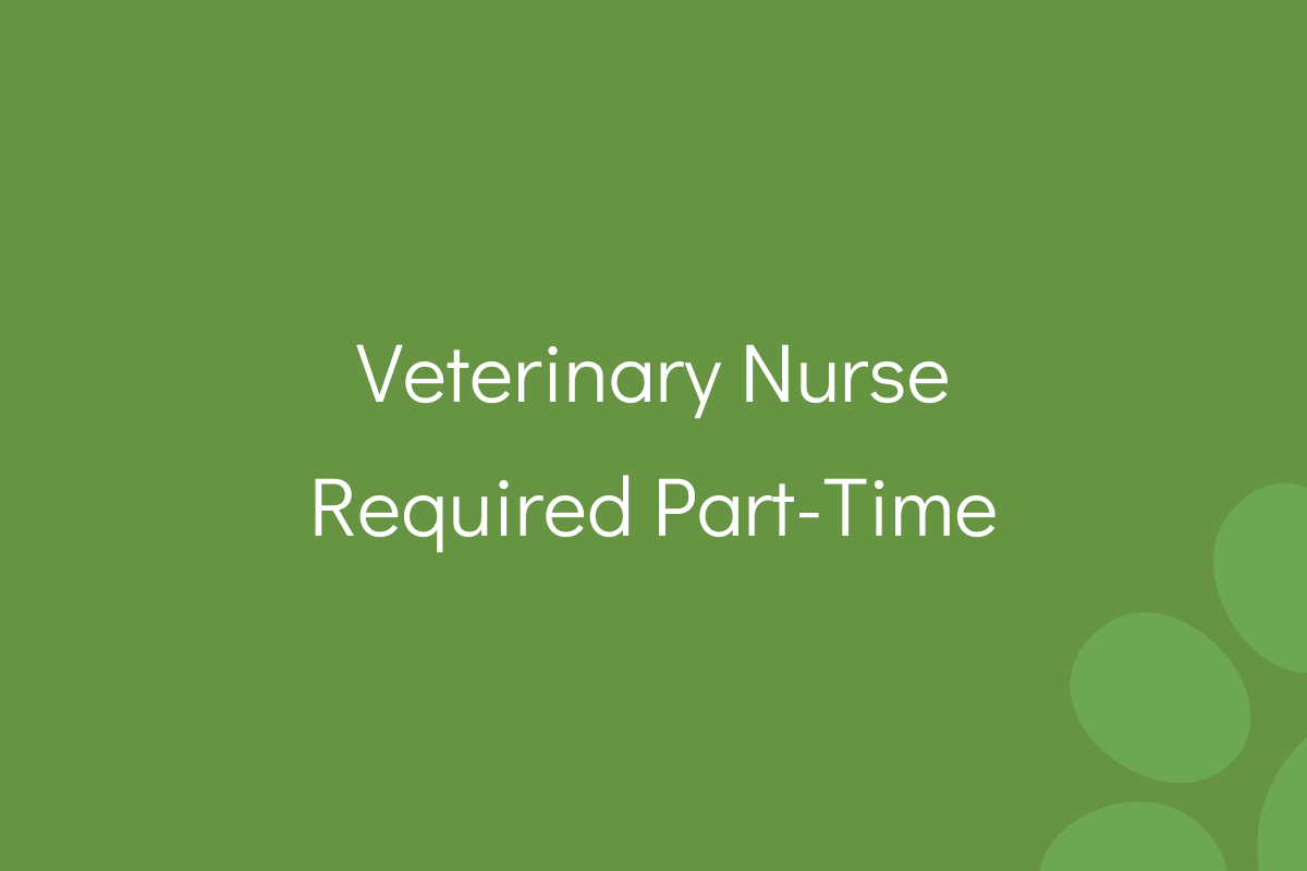 Text "Veterinary Nurse Required Part-Time" on a green background with bubbles.