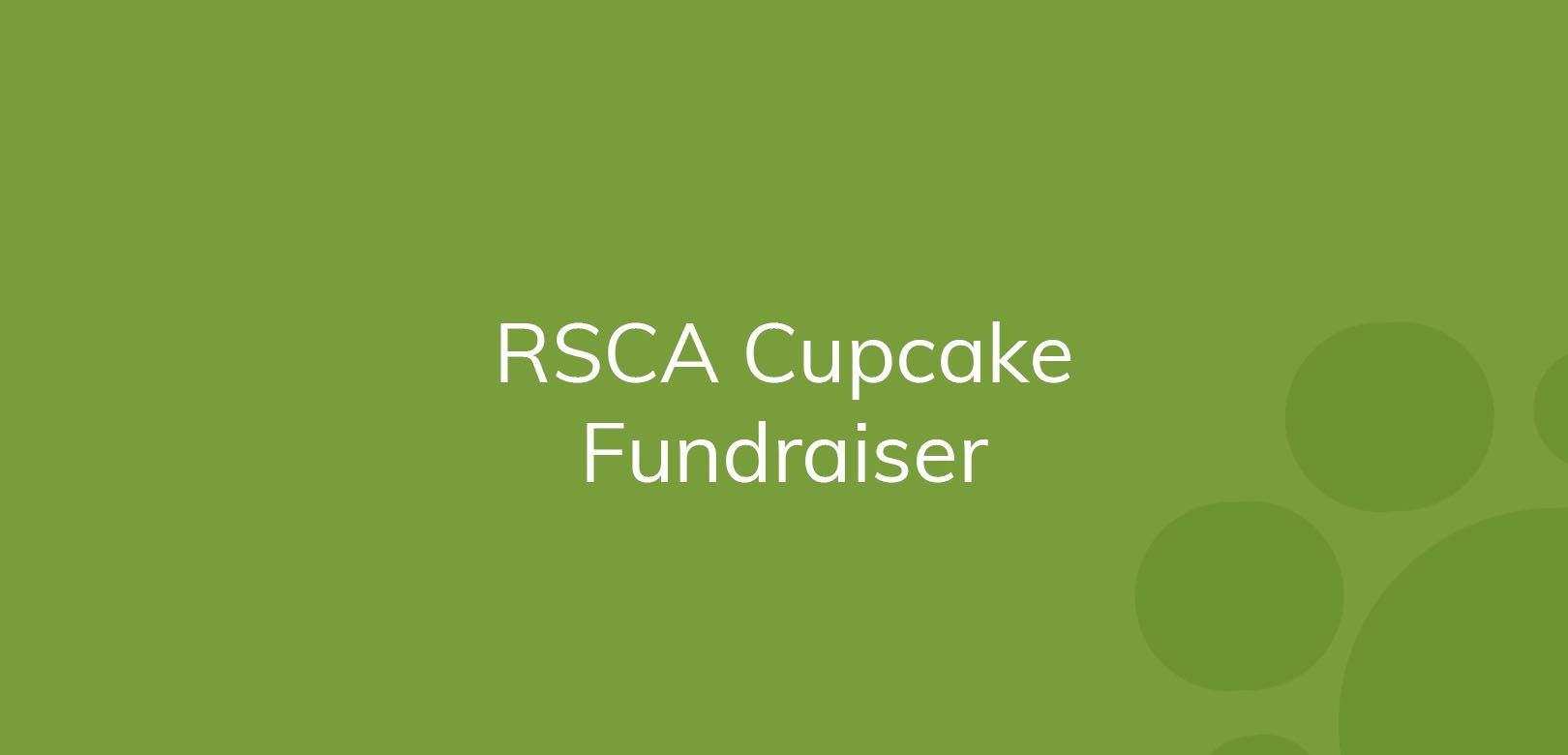Text on green background reads "RSCA Cupcake Fundraiser".